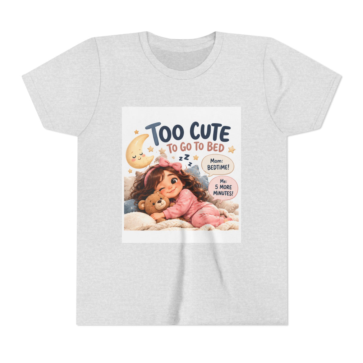 Youth Tee — "Too Cute to Go to Bed" Bedtime Graphic Shirt