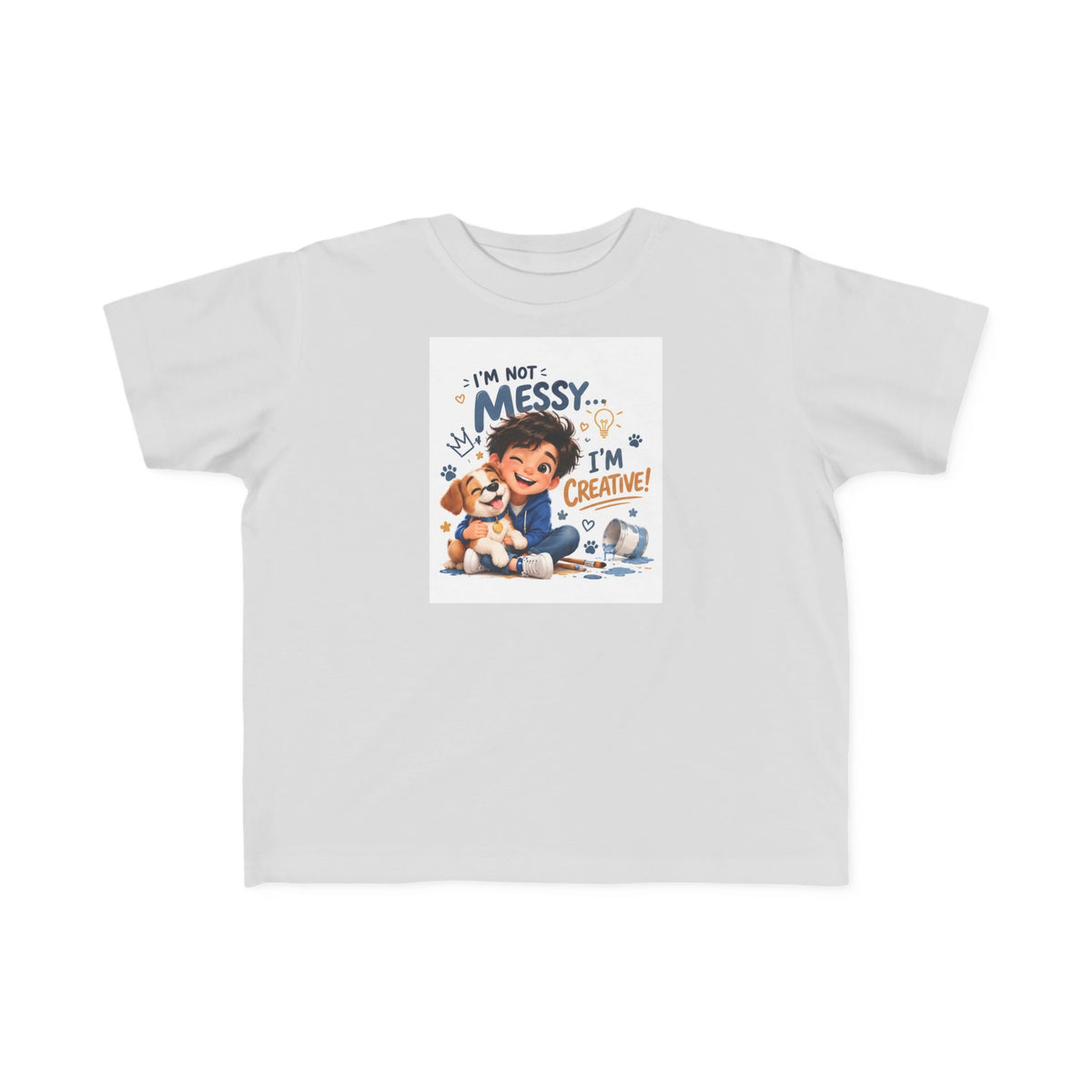 Toddler Tee — "I'm Not Messy... I'm Creative!" Cute Playtime Graphic Shirt