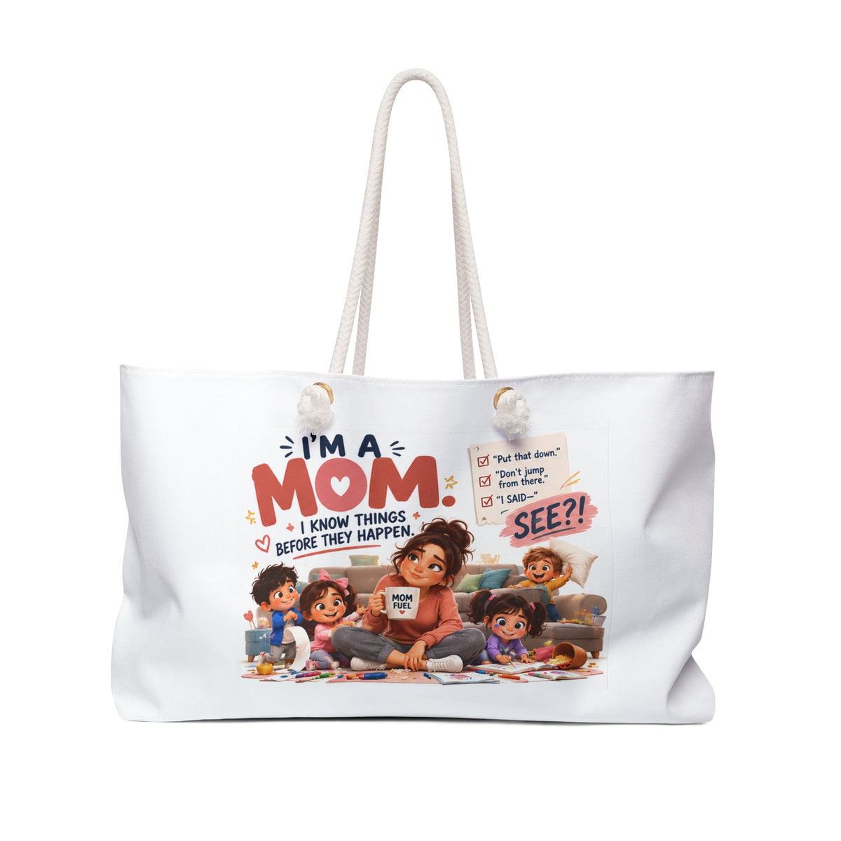 I’m a Mom Funny Motherhood Weekender Bag