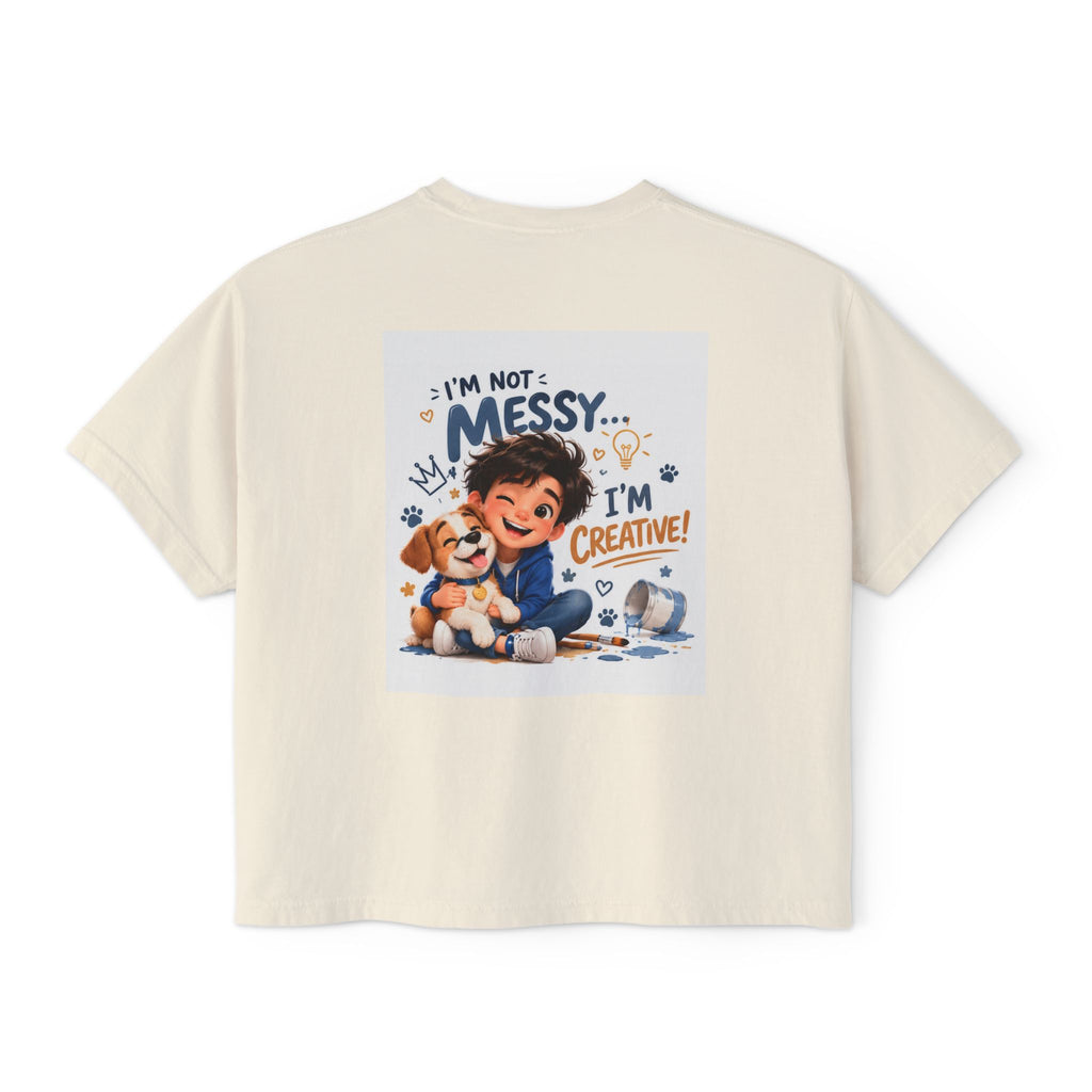 Women's Boxy Tee — "I'm Not Messy... I'm Creative!" Cute Kid & Puppy Art Shirt