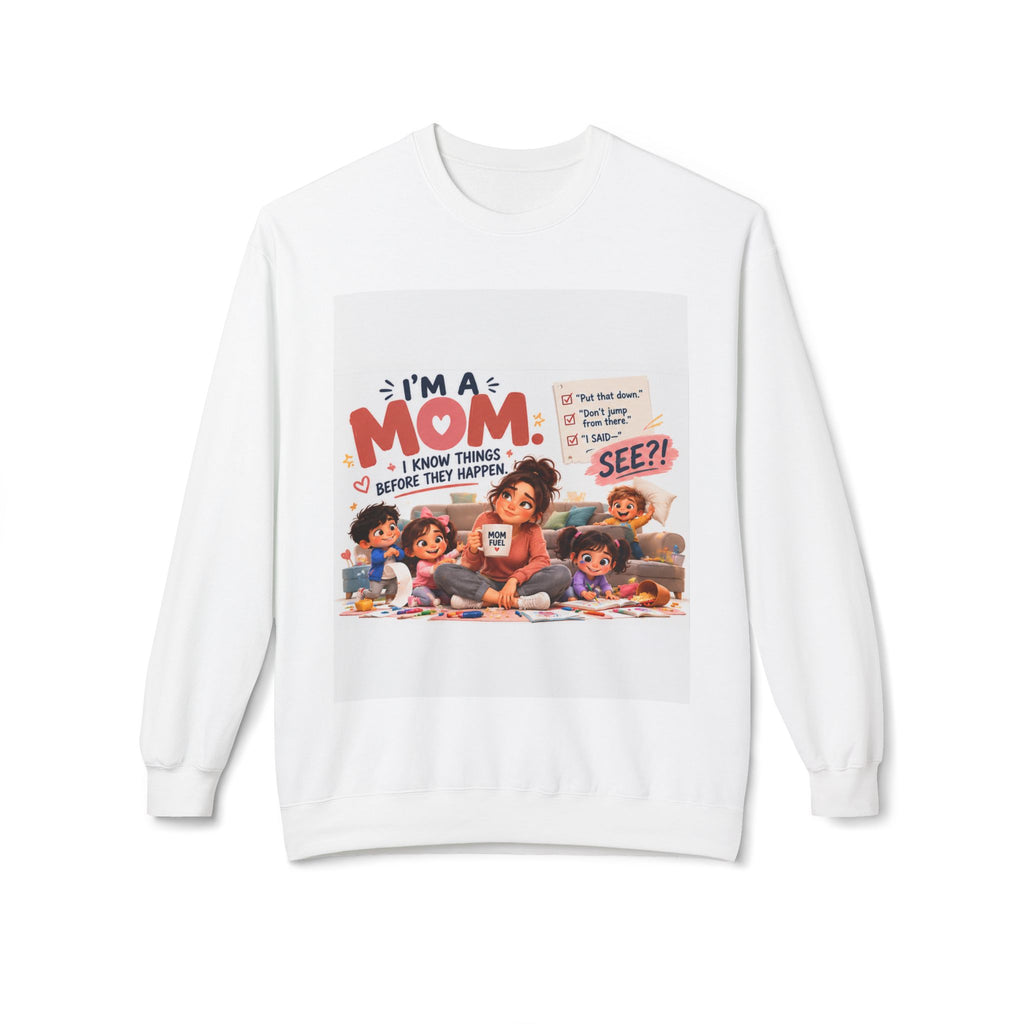 Mom Life Crewneck Sweatshirt - "I'm a Mom, I Know Things" Cute Family Illustration