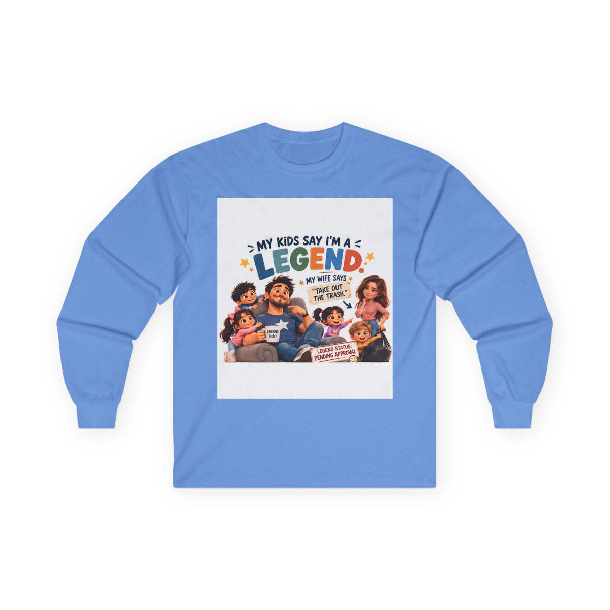 Long Sleeve Tee - "My Kids Say I'm A Legend" Family Dad Shirt