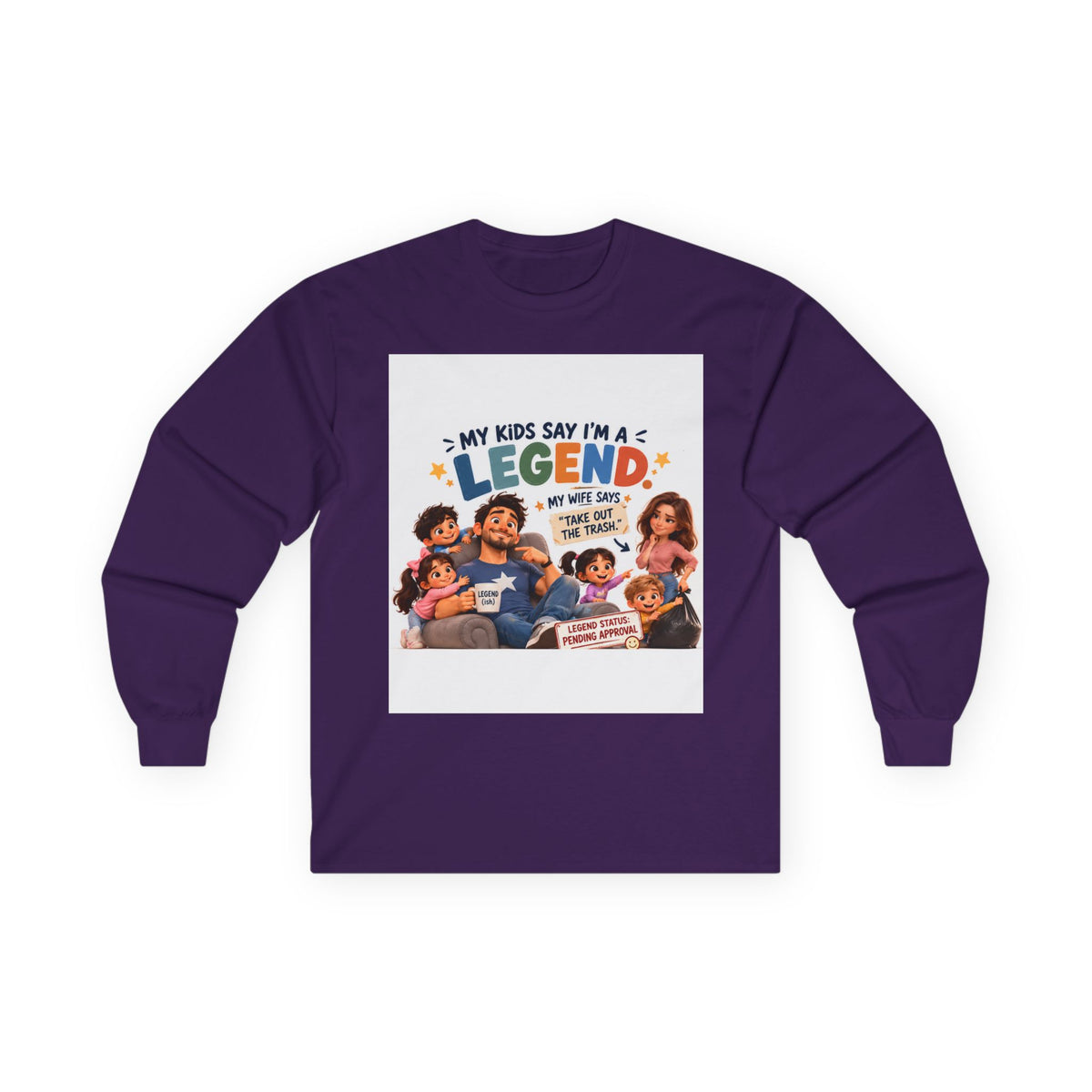 Long Sleeve Tee - "My Kids Say I'm A Legend" Family Dad Shirt