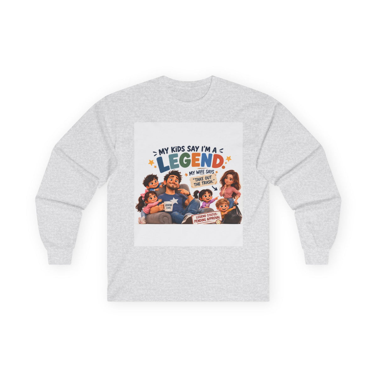 Long Sleeve Tee - "My Kids Say I'm A Legend" Family Dad Shirt