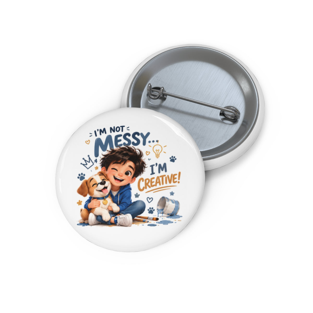 I'm Not Messy—I'm Creative! Cute Kid & Puppy Button Pin