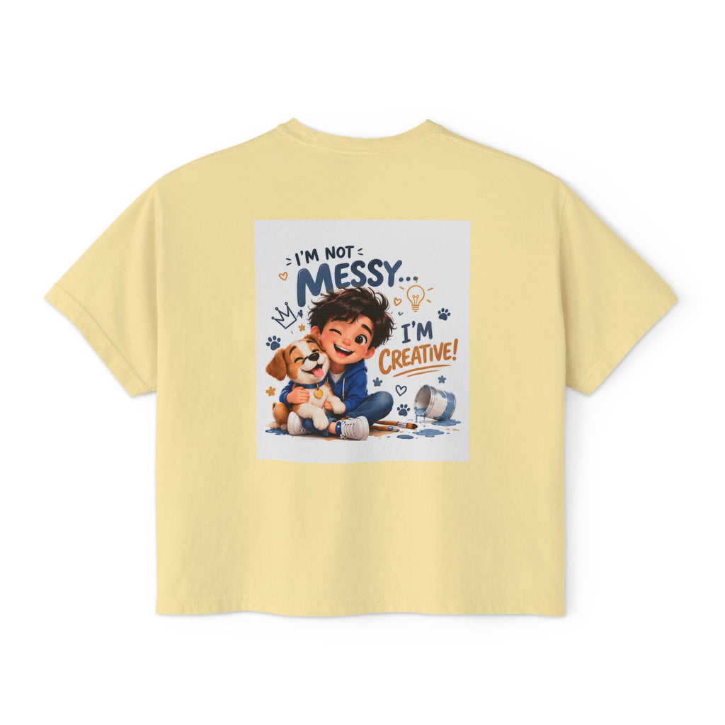 Women's Boxy Tee — "I'm Not Messy... I'm Creative!" Cute Kid & Puppy Art Shirt