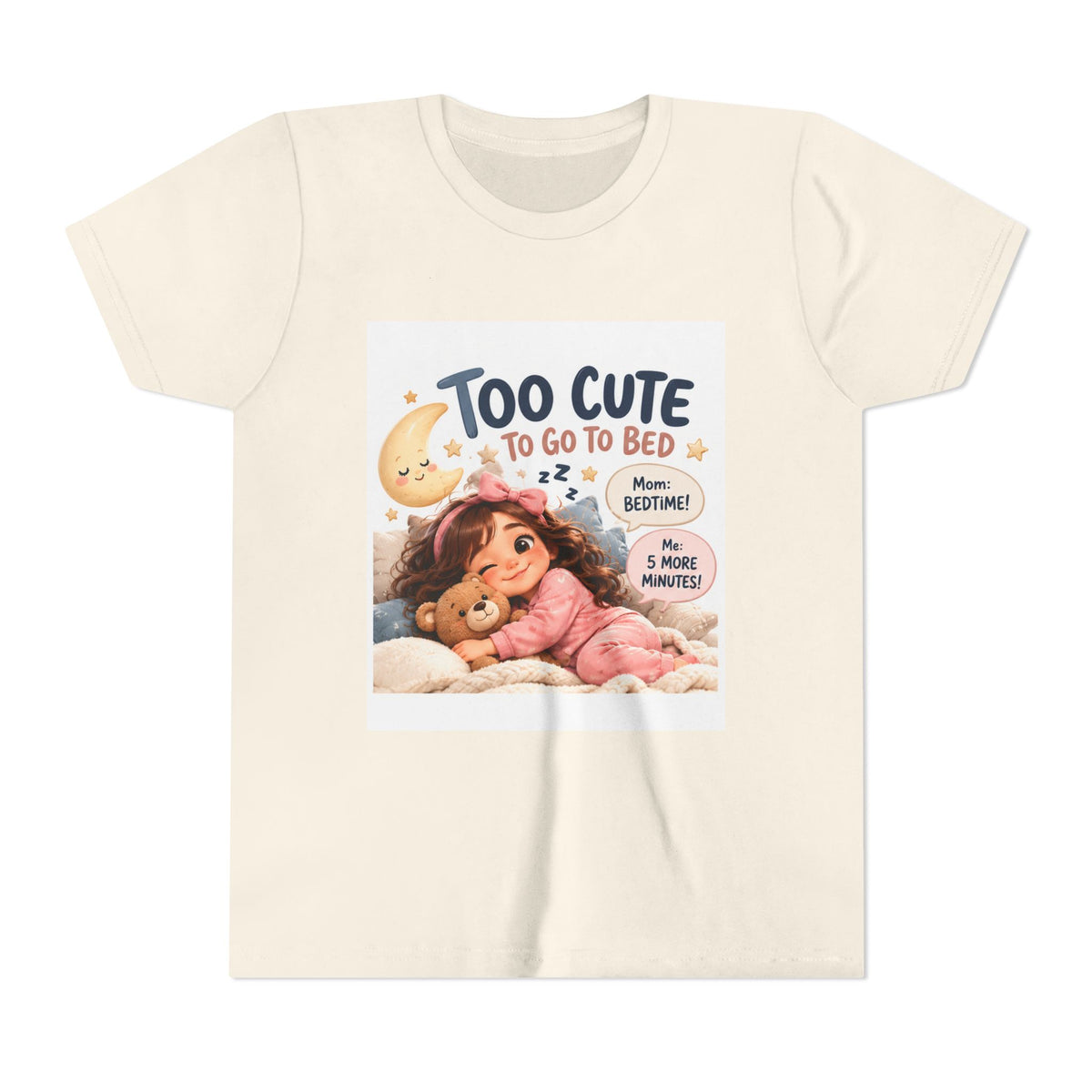 Youth Tee — "Too Cute to Go to Bed" Bedtime Graphic Shirt