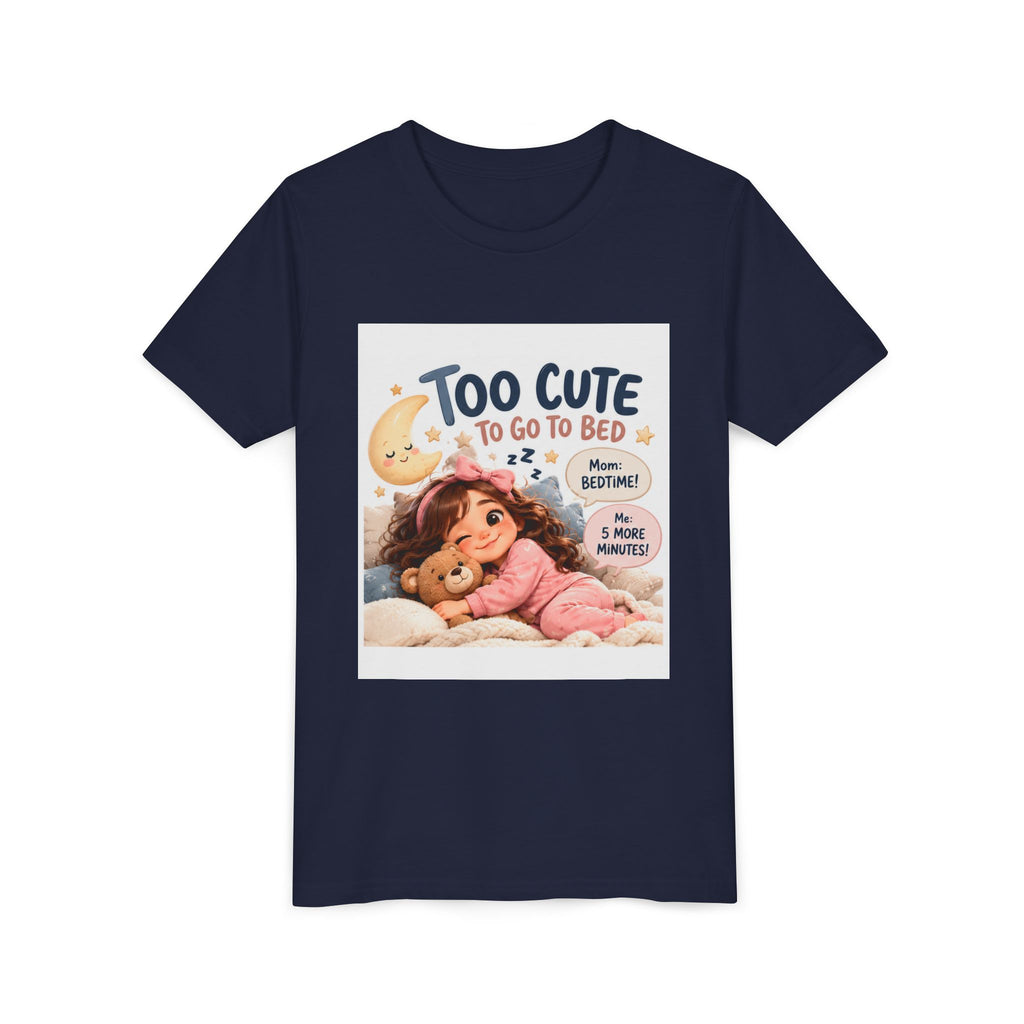 Youth Tee — "Too Cute to Go to Bed" Bedtime Graphic Shirt