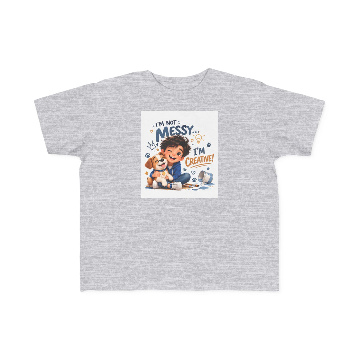 Toddler Tee — "I'm Not Messy... I'm Creative!" Cute Playtime Graphic Shirt