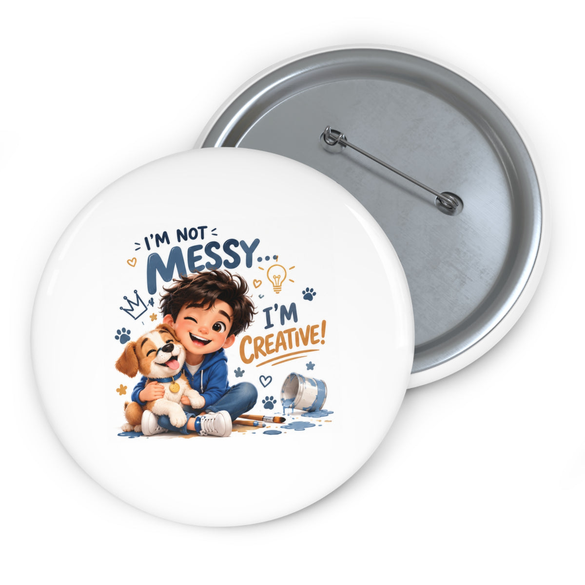 I'm Not Messy—I'm Creative! Cute Kid & Puppy Button Pin
