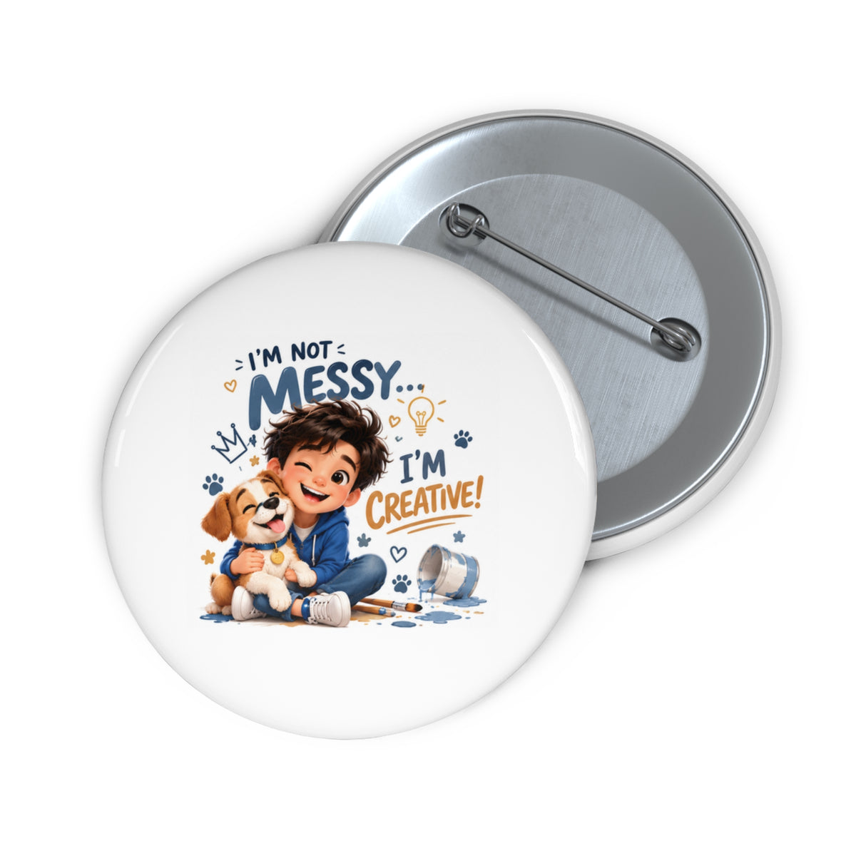 I'm Not Messy—I'm Creative! Cute Kid & Puppy Button Pin