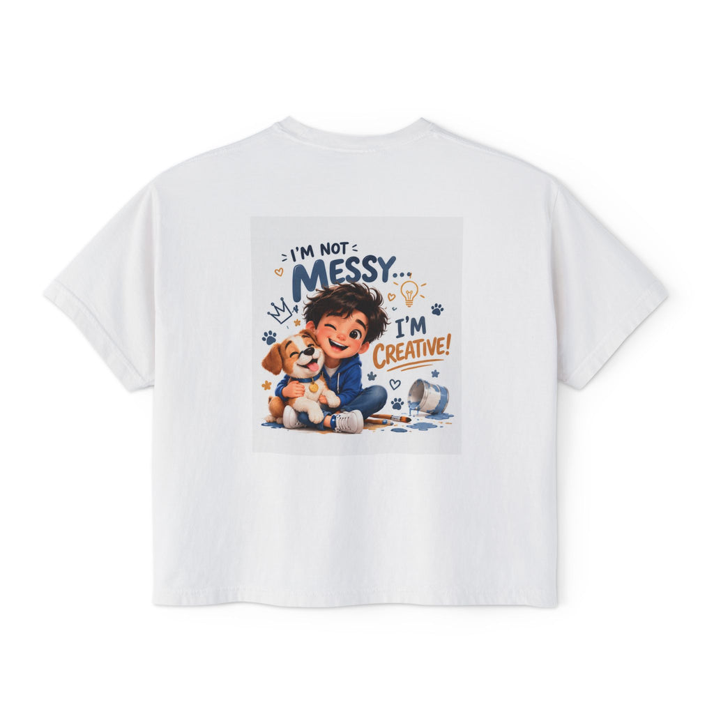 Women's Boxy Tee — "I'm Not Messy... I'm Creative!" Cute Kid & Puppy Art Shirt
